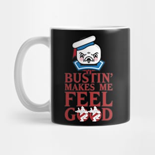 Bustin' Makes Me Feel Good Angry Face Mug